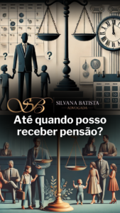Até quando posso receber pensão?
